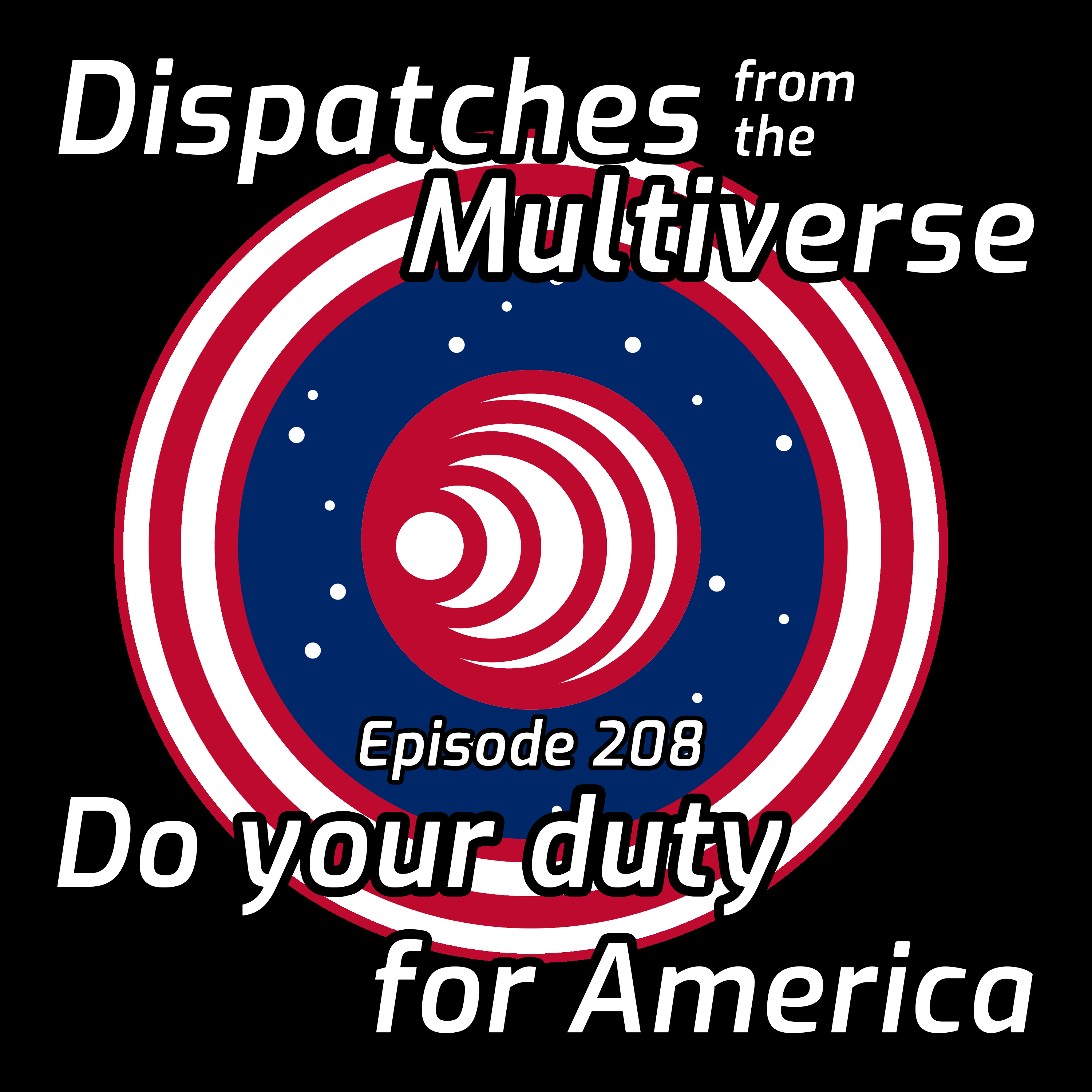 Episode 208: Do your duty for America