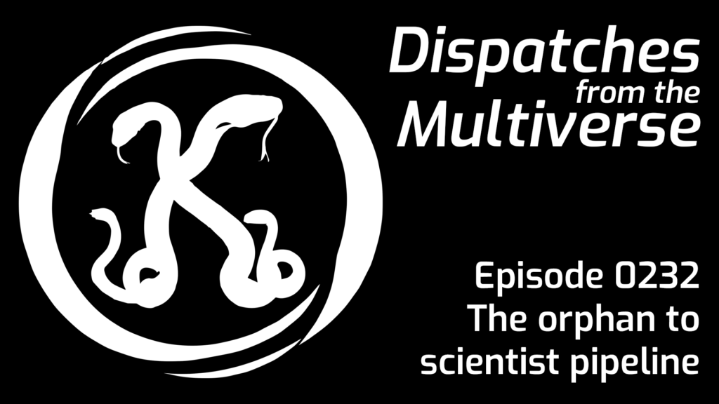 Episode 232: The orphan to scientist pipeline