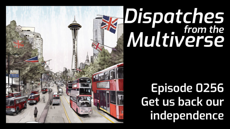Episode 256: Get us back our independence
