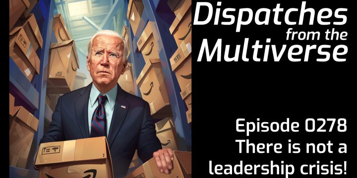 Episode 278: There is not a leadership crisis!