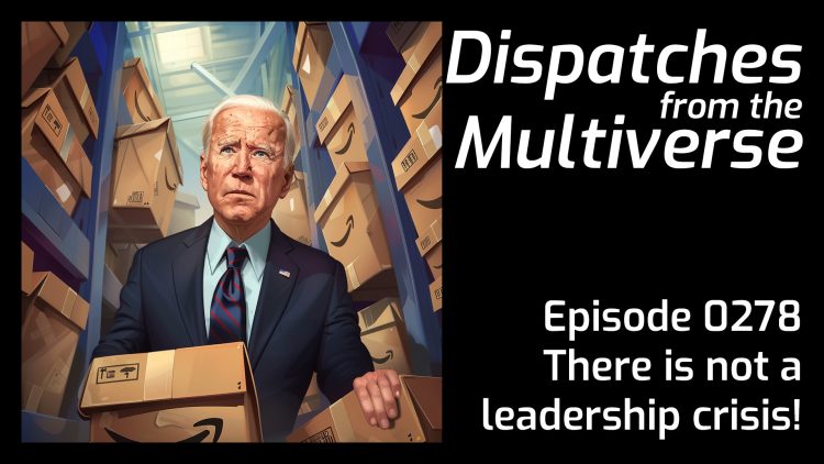 Episode 278: There is not a leadership crisis!