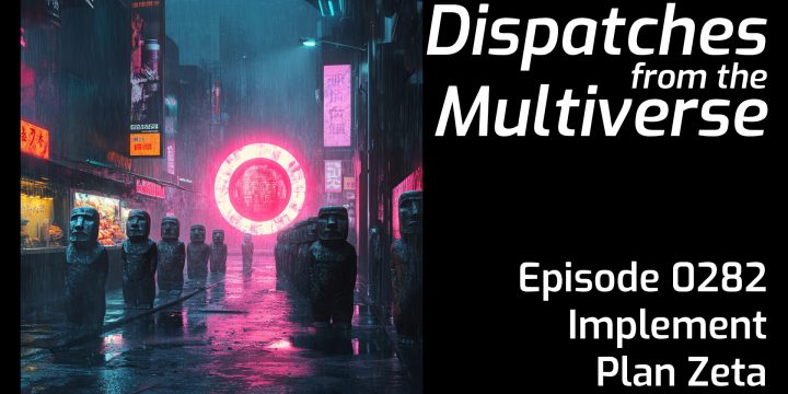 Episode 281: Implement Plan Zeta