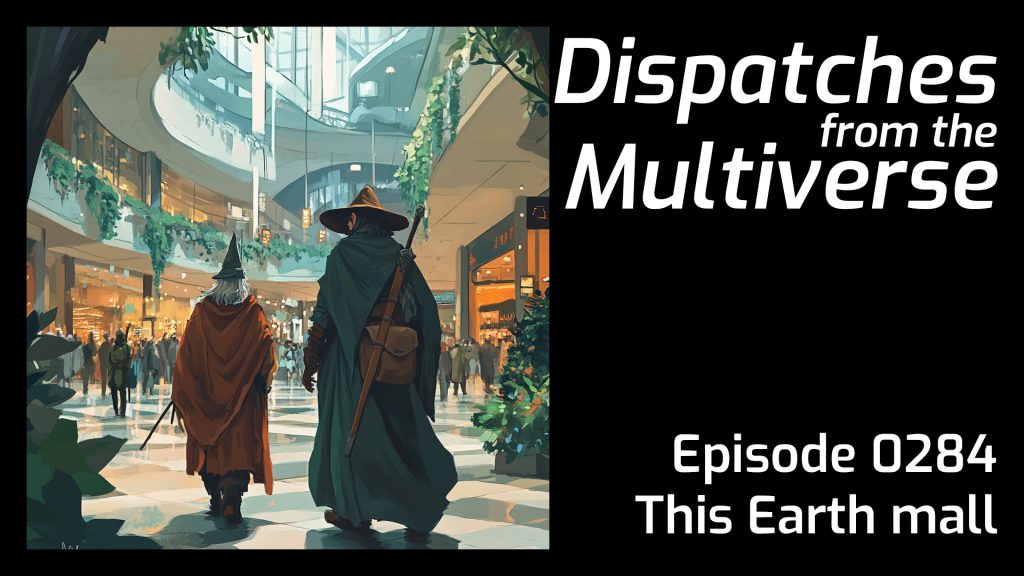 Episode 284: This Earth mall