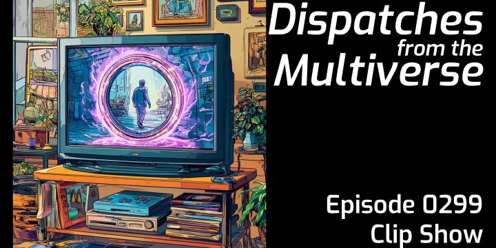 Episode 299: Clip Show